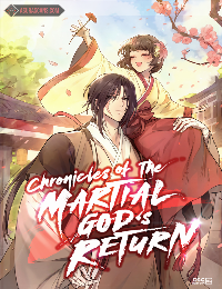 Chronicles Of The Martial God’s Return