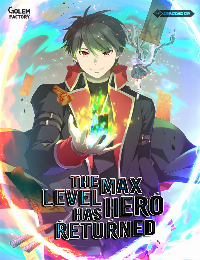 The Max Level Hero has Returned!