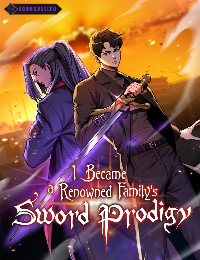 I Became a Renowned Family’s Sword Prodigy